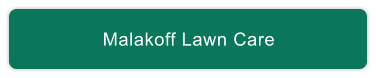 Malakoff Lawn Care