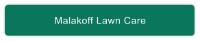 Malakoff Lawn Care